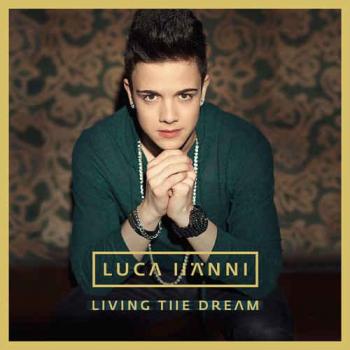 Luca Hanni - Living The Dream