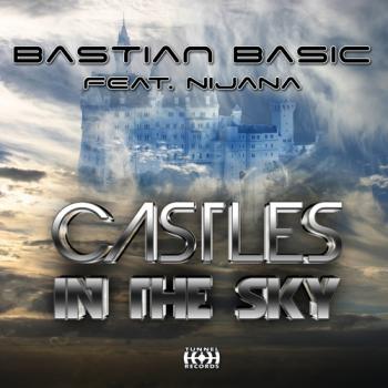 Bastian Basic Feat Nijana - Castles In The Sky