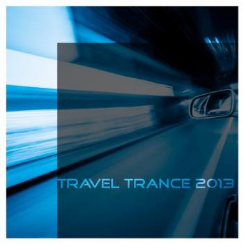 VA - Travel Trance 2013