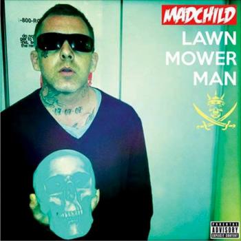 Madchild - Lawn Mower Man