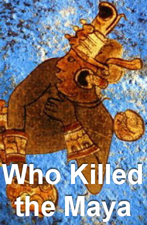    / Who Killed the Maya VO
