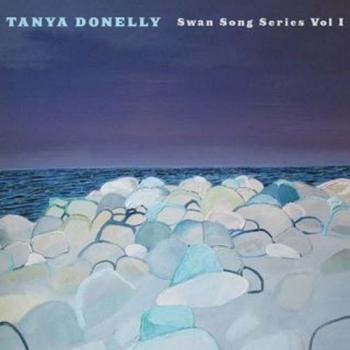 Tanya Donelly - Swan Song Series Vol. 1