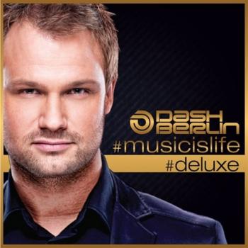 Dash Berlin - Music Is Life