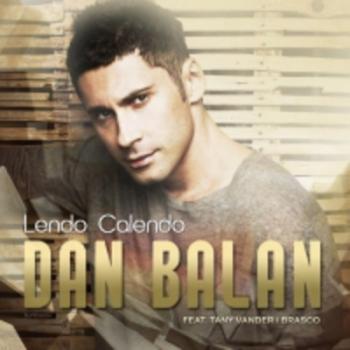 Dan Balan feat. Tany Vander & Brasco - Lendo Calendo