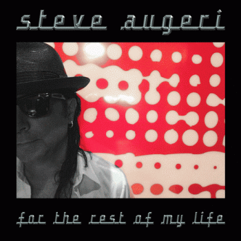 Steve Augeri - For The Rest Of My Life