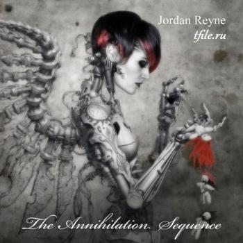 Jordan Reyne - The Annihilation Sequence