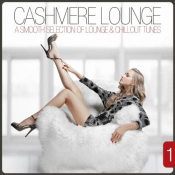 VA - Cashmere Lounge, Vol. 1 - A Smooth Selection of Lounge & Chillout Tunes