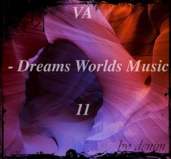 VA - Dreams Worlds Music 11