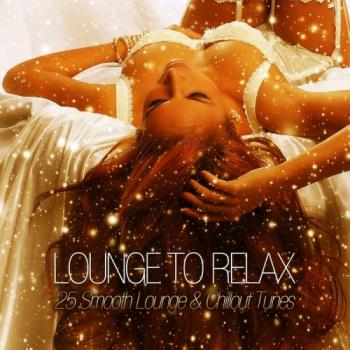 VA - Lounge To Relax: 25 Smooth Lounge & Chillout Tunes