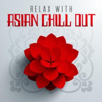 VA - Relax with Asian Chill Out