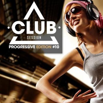 VA - Club Session Progressive Edition Vol.10