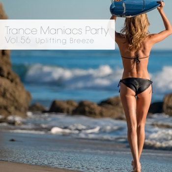 VA - Trance Maniacs Party: Uplifting Breeze #56