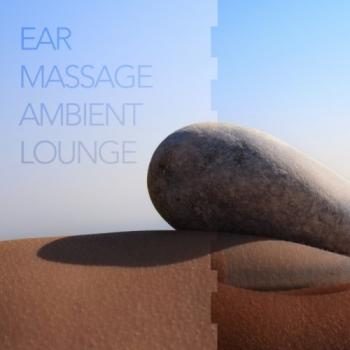 VA - Ear Massage Ambient Lounge