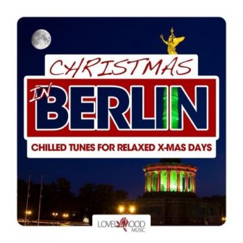 VA - Christmas In Berlin - Chilled Tunes For Relaxed X-Mas Days