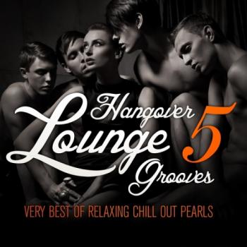 VA - Hangover Lounge Grooves Vol 5