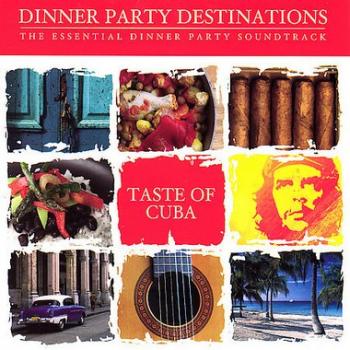 VA - Dinner Party Destinations - A Taste Of Cuba