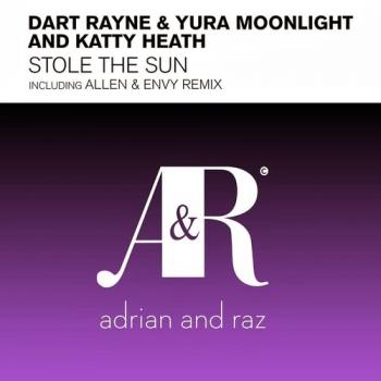 Dart Rayne and Yura Moonlight and Katty Heath - Stole The Sun