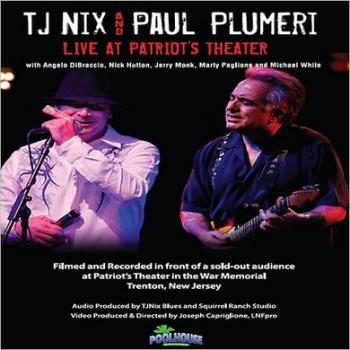 TJ Nix and Paul Plumeri - Blues In Disguise: Live At Patriot's Theater