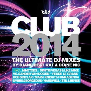 VA - Club 2014: The Ultimate DJ Mixes