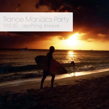 VA - Trance Maniacs Party: Uplifting Breeze #61