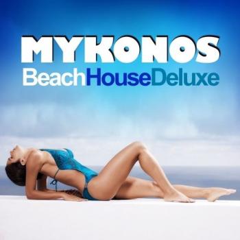 VA - Mykonos Beach House Deluxe Chilled Grooves Hot Selection