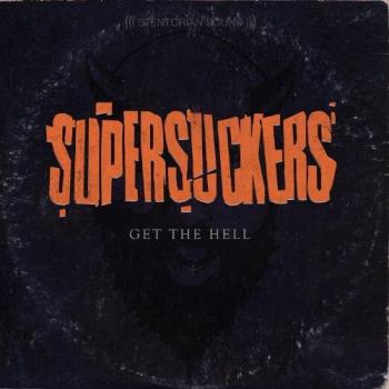 The Supersuckers - Get The Hell
