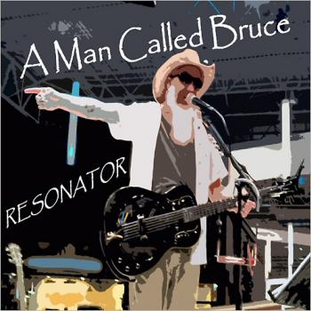 A Man Called Bruce - Resonator
