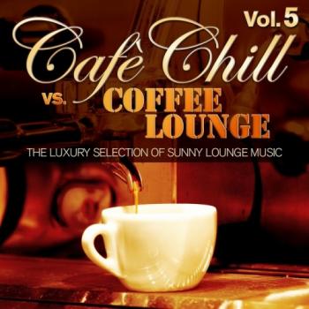 VA - Cafe Chill Vs. Coffee Lounge, Vol. 5