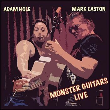 Adam Hole & Mark Easton - Monster Guitars Live