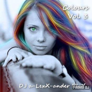 DJ a-LexX-ander PlaY - Colours Vol.3
