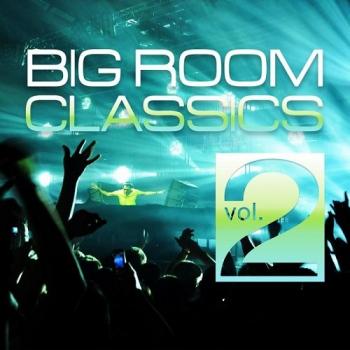 VA - Big Room Classics Vol.2