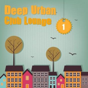 VA - Deep Urban Club Lounge Vol 1