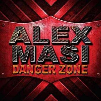 Alex Masi - Danger Zone