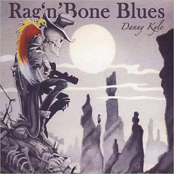 Danny Kyle - Rag 'n' Bone Blues
