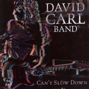 David Carl Band - Can't Slow Down