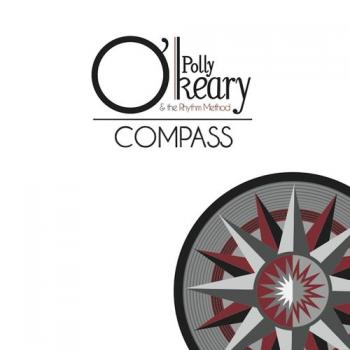 Polly O'Keary & The Rhythm Method - Compass