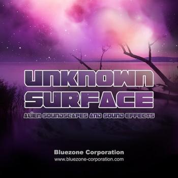 Bluezone Corporation - Unknown Surface - Alien Soundscapes & Sound Effects