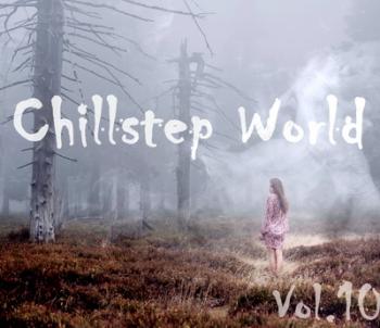 VA - Chillstep World Vol.10