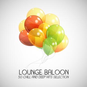 VA - Lounge Baloon (50 Chill and Deep Hits Selection)