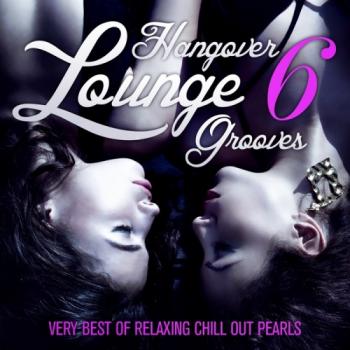 VA - Hangover Lounge Grooves Vol 6