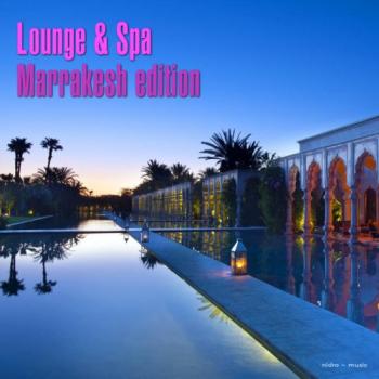 VA - Lounge & Spa Marrakesh Edition