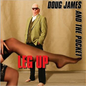 Doug James And The Pocket - Leg Up