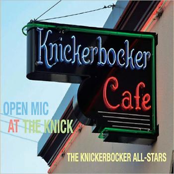The Knickerbocker All-Stars - Open Mic At The Knick