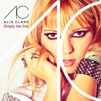 Alia Clark - Simply The First