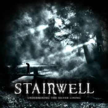 Stairwell - Undermining The Silver Lining