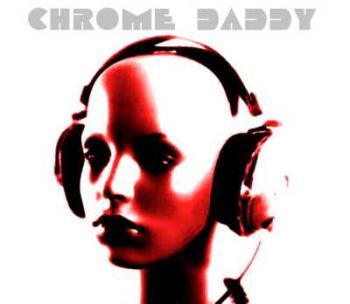 Chrome Daddy - Chrome Daddy