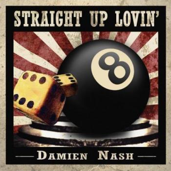 Damien Nash - Straight Up Lovin'