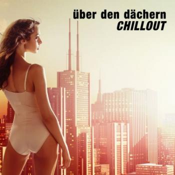 VA - Uber den Dachern Chillout