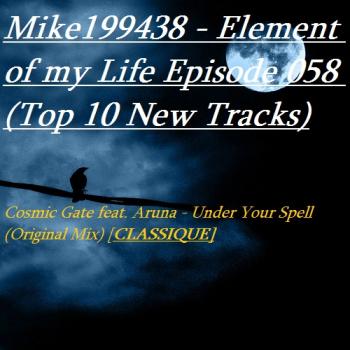 Mike199438 - Element of my Life Episode 058 (Top 10 New Tracks)
