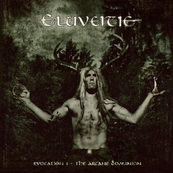 Eluveitie - Evocation I: The Arcane Dominion